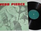 WEBB PIERCE: The One And Only EARLY RARE LP on KING RECORDS Canadian Pressing