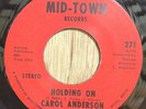 CAROL ANDERSON Detroit northern soul 45 Holding On/You Boy   Mid-Town