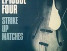 Episode 4 Strike Up Matches vinyl 12