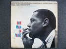 DEXTER GORDON OUR MAN IN PARIS RARE JAZZ LP BLUE NOTE 4146 EAR VAN GELDER NY USA