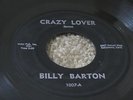 ROCKABILLY 45 - BILLY BARTON - CRAZY LOVER - GREAT 2 SIDER - VIDOR??