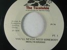 70s Soul 45 MERLYN BROOKS You'll Never Need Somebody on Turntable VG++