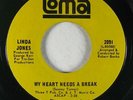 Northern Soul 45 LINDA JONES My Heart Needs A Break on Loma VG++