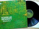 TASAVALLAN PRESIDENTTI * MILKY WAY MOSES * BRAIN * LP