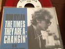 7'' PS Bob Dylan - The Times They Are.../ Like A Rolling Stone RSD rotes Vinyl M
