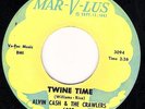 ALVIN CASH & THE CRAWLERS - TWINE TIME - MAR-V-LUS - NORTHERN SOUL