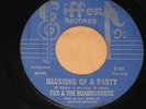  PSYCHEDELIC FUNK 45 FOX & THE ROADRUNNERS ILLUSIONS OF A PARTY HEAR IT
