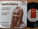 AGNETHA FÄLTSKOG (ABBA) * VART SKA MIN * SWE 7