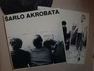 SARLO AKROBATA BISTRIJI ILI TUPLJI COVEK BIVA KAD RARE YUGO ALTER ROCK LP EX