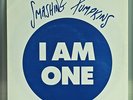 SMASHING PUMPKINS. I AM ONE. VERY RARE 7