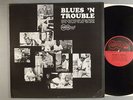 Blues 'N Trouble    1961 Arhoolie Anthology