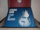 Episode Four Strike Up Matches 12