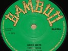 THREE TONES   GOOD WAYS   SKA SKINHEAD ROCK STEADY REGGAE   UK BAMBOO 7