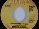Modern Soul 45 CHARLES JOHNSON Never Had A Love So Good ALSTON HEAR NM