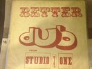Better Dub Orig  Studio One LP Listen