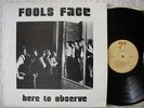 FOOLS FACE - HERE TO OBSERVE - Bar-co label - 1979