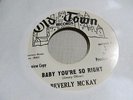 BEVERLY MCKAY Baby You're So Right 45 OLD TOWN promo northern soul VG+