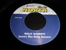 KELLY GARRETT - LOVES THE ONLY ANSWER - UP NORTH