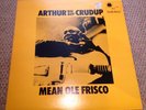Arther Crudup Mean Ole Frisco Blue Horizon A1/B1 RARE 1970 LP NR MINT
