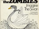ZOMBIES - Imagine the swan/Conversation of Floral street '69 HOLL. 7