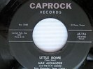 MAX ALEXANDER Little Rome b/w Rock Everybody MINT-Minus ROCKABILLY 45 C514 HEAR