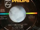 CLYDIE KING-Only The Guilty Cry-PHILIPS 40107-RARE Nothern Soul 45rpm-1960's R&B