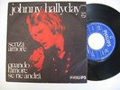 JOHNNY HALLYDAY - SP ITALIEN DE 1970- SENZA AMORE - MADE IN ITALIE