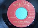 REGGIE PERKINS - HIGH SCHOOL CAESAR b/w DATE BAIT BABY - ROCKABILLY 