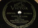 78rpm – Spanish Latin – Victor 83780 – RAFAEL MUNOZ ORCHESTRA – Claro De Luna