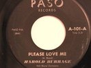 DEEP R&B 45-HAROLD BURRAGE-PLEASE LOVE ME /PRETTY LITTLE BOY on PASO