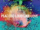PLACEBO LOUD LIKE LOVE  LP X 2 BLUE VINYL  MINT 180GM