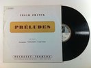 Cesar Franck: Preludes- Germaine Thyssens-Valentin Ducretet Thomson LPG 8716 LP