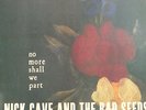 NICK CAVE AND THE BAD SEEDS NO MORE SHALL WE PART 2 X LP
