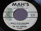 Big Jack Reynolds   Made It Up In Your Mind   RARE ORIG mod R&B soul blues 45 ?