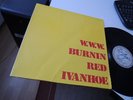 BURNIN RED IVANHOE W.W.W. 1971 DANISH PROMO MEGA RAAAAAAAR
