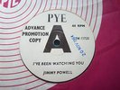 EX+ PYE UK DEMO 45 - JIMMY POWELL - I'VE BEEN WATCHING YOU