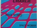 CHARLIE - Space Woman - ITALO DISCO