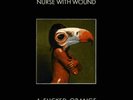 Nurse With Wound ?– A Sucked Orange VINYL LP Current 93 DIJ NON