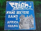 SEABOY & NYAME BEKYERE BAND  OF AFRICA GHANA LP ESSIEBONS DEAD STOCK COPY ??
