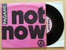 PAGANS Not Now, No Way 7