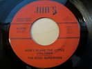 Black Gospel Sweet Soul Beat 45 SOUL SUPERIORS don't blame JOB'S listen awesome