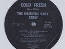 MEMBERS ONLY CREW You're Not Down COLD FRESH 12