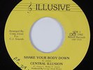 Modern Soul Boogie 45 CENTRAL ILLUSION Shake Your Body Down ILLUSIVE HEAR VG++