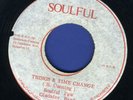 1098 SOULFUL FEW-GLADIATORS-THINGS & TIME CHANGE-SOULFUL-REGGAE 45 7