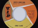 Northern Soul 45 CHRIS CLARK Love's Gone Bad VIP HEAR VG++