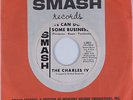 Northern Soul 45 CHARLES IV We Can Do Some Business SMASH HEAR NM