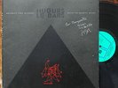 LP 33T HUGUES LE BARS - musique pour malraux - ballet de maurice bejart RARE