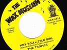 NORTHERN SOUL 45 RPM- THE TROPICS on WAX MUSEUM RECORDS