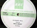 BBC TRANSCRIPTION VINYL LP - PAUL BRADY Live 1986-CN 4792/S Near Mint