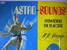 ASTRO- SOUNDS BEYOND  2000 PSYCH LP in SHRINK NM 101 STRINGS MOOG SPACE EXOTICA